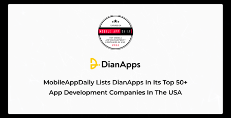 MobileAppDaily Lists Dian Apps in its Top 50+ App Development Companies in the USA
