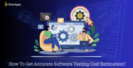 How To Get Accurate Software Testing Cost Estimation