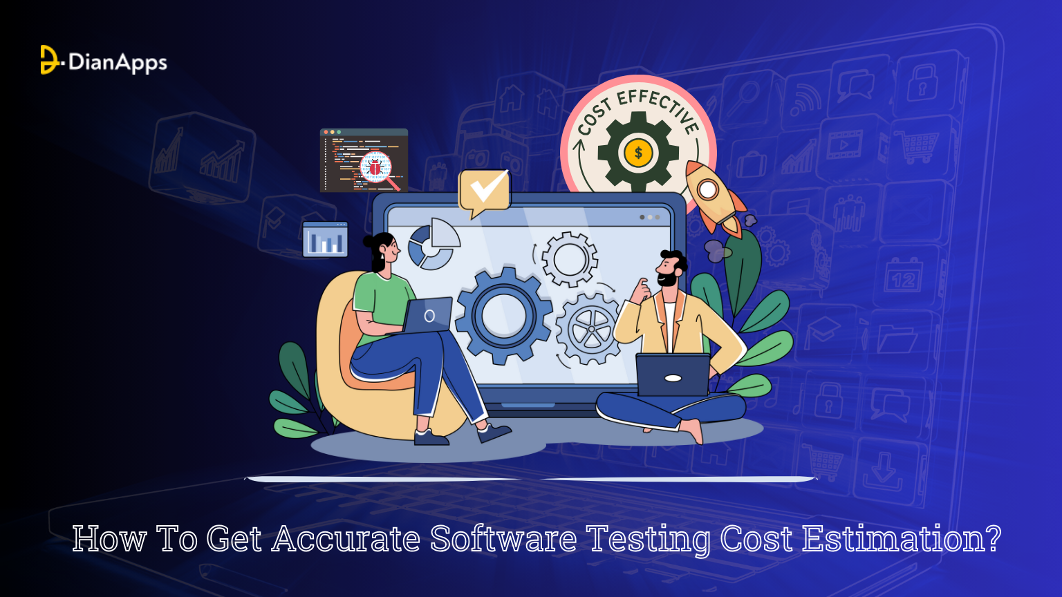 How To Get Accurate Software Testing Cost Estimation