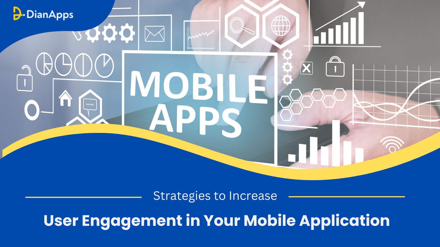 How to Increase User Engagement in Your Mobile Application?