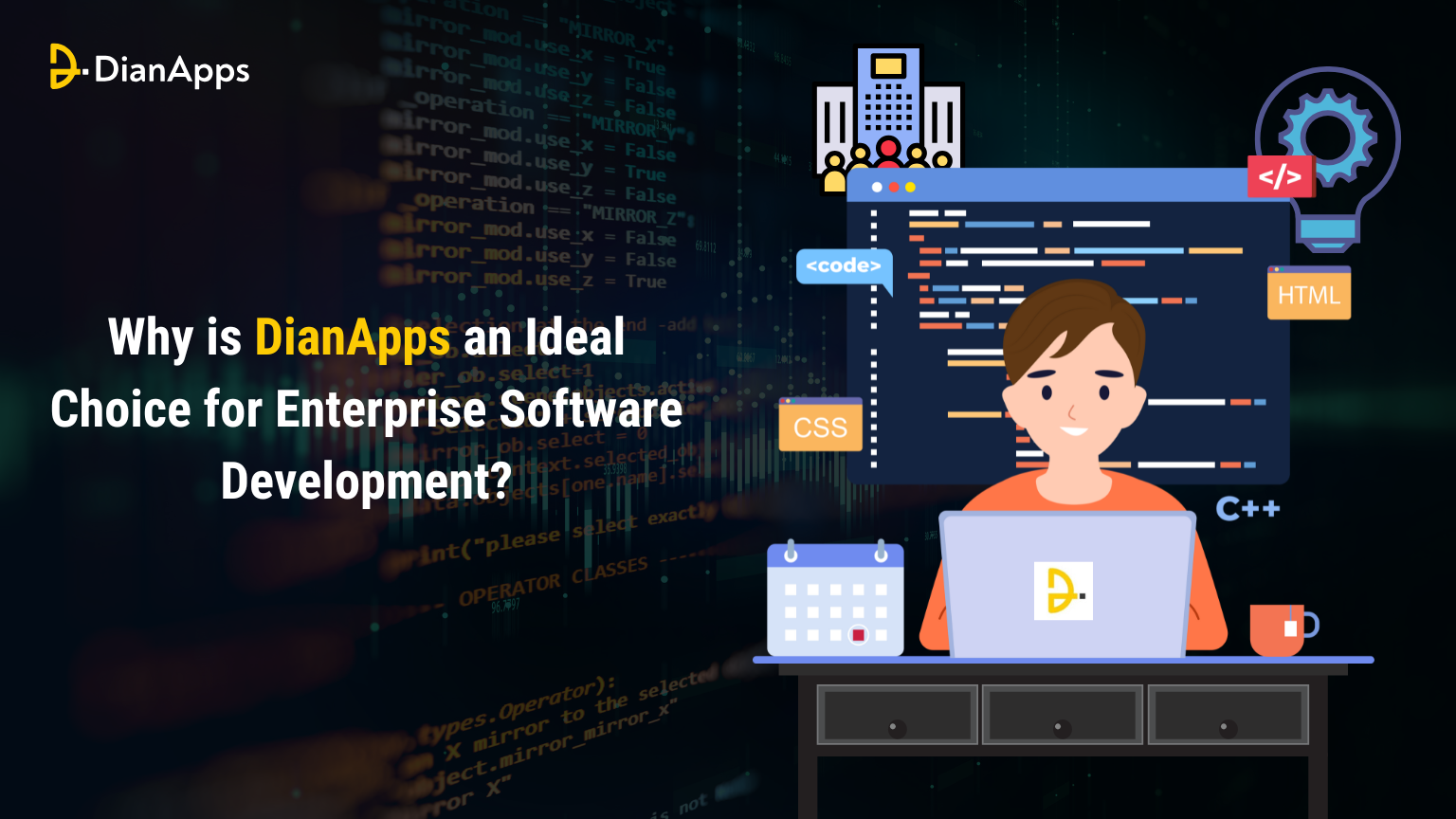 Why is DianApps an Ideal Choice for Enterprise Software Development