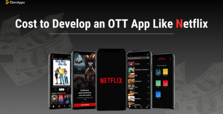 Cost to Develop an OTT App Like Netflix