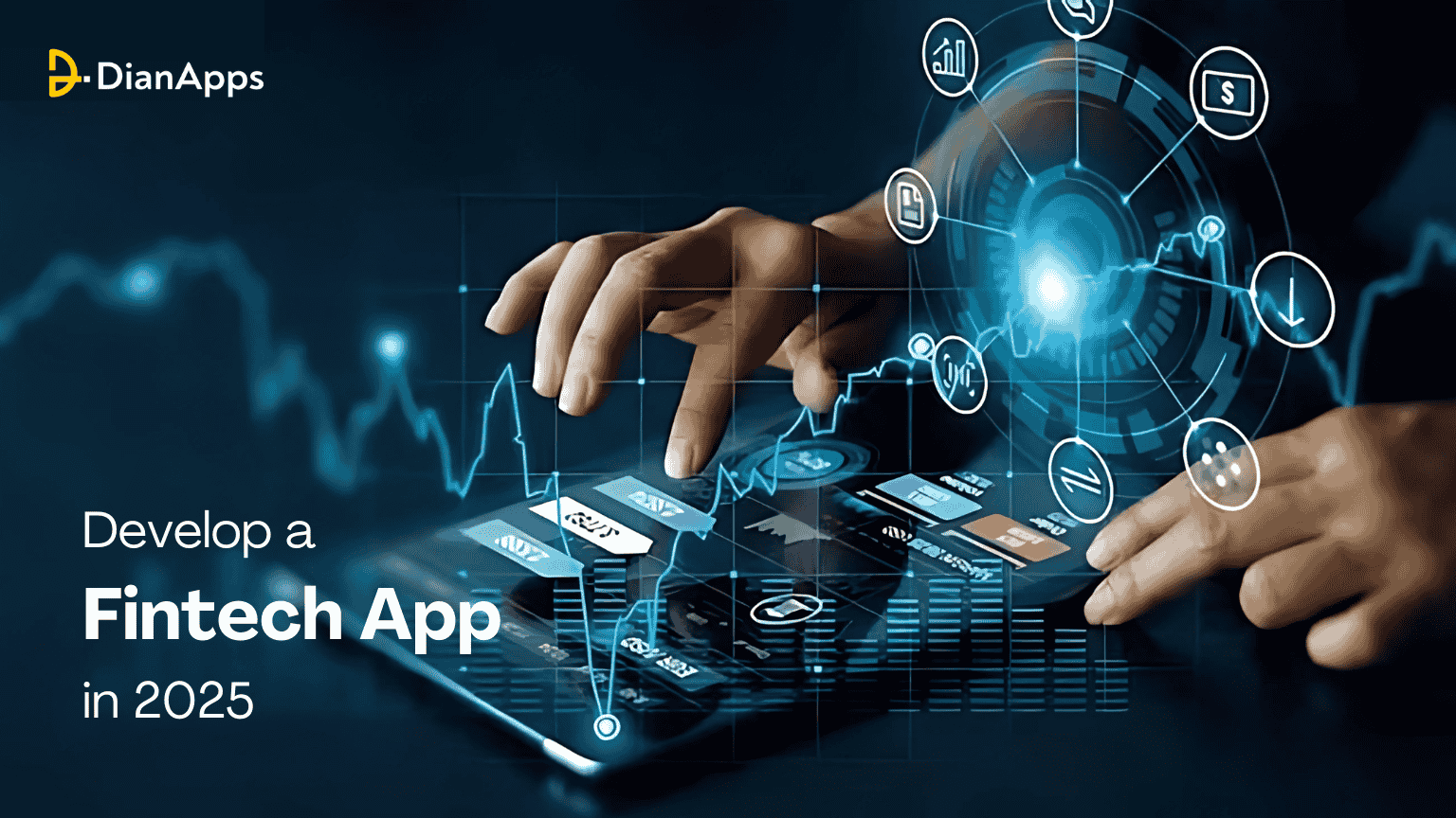 Develop a Fintech App in 2025