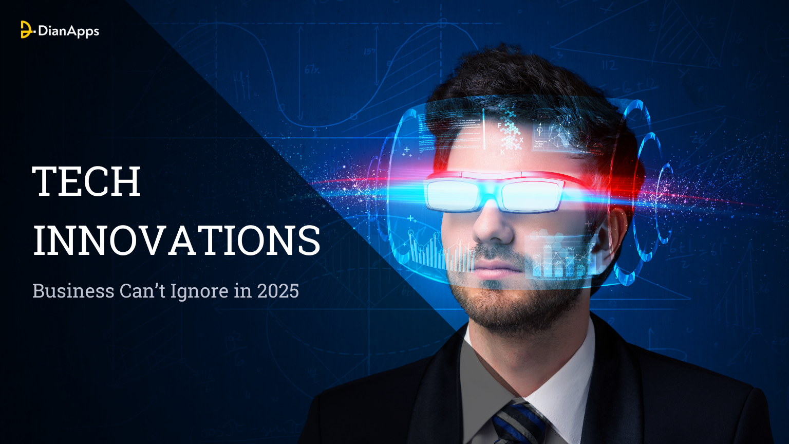 Tech Innovations Business can't ignore in 2025