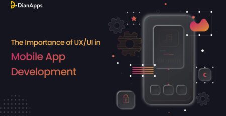 The Importance of UX/UI in Mobile App Development