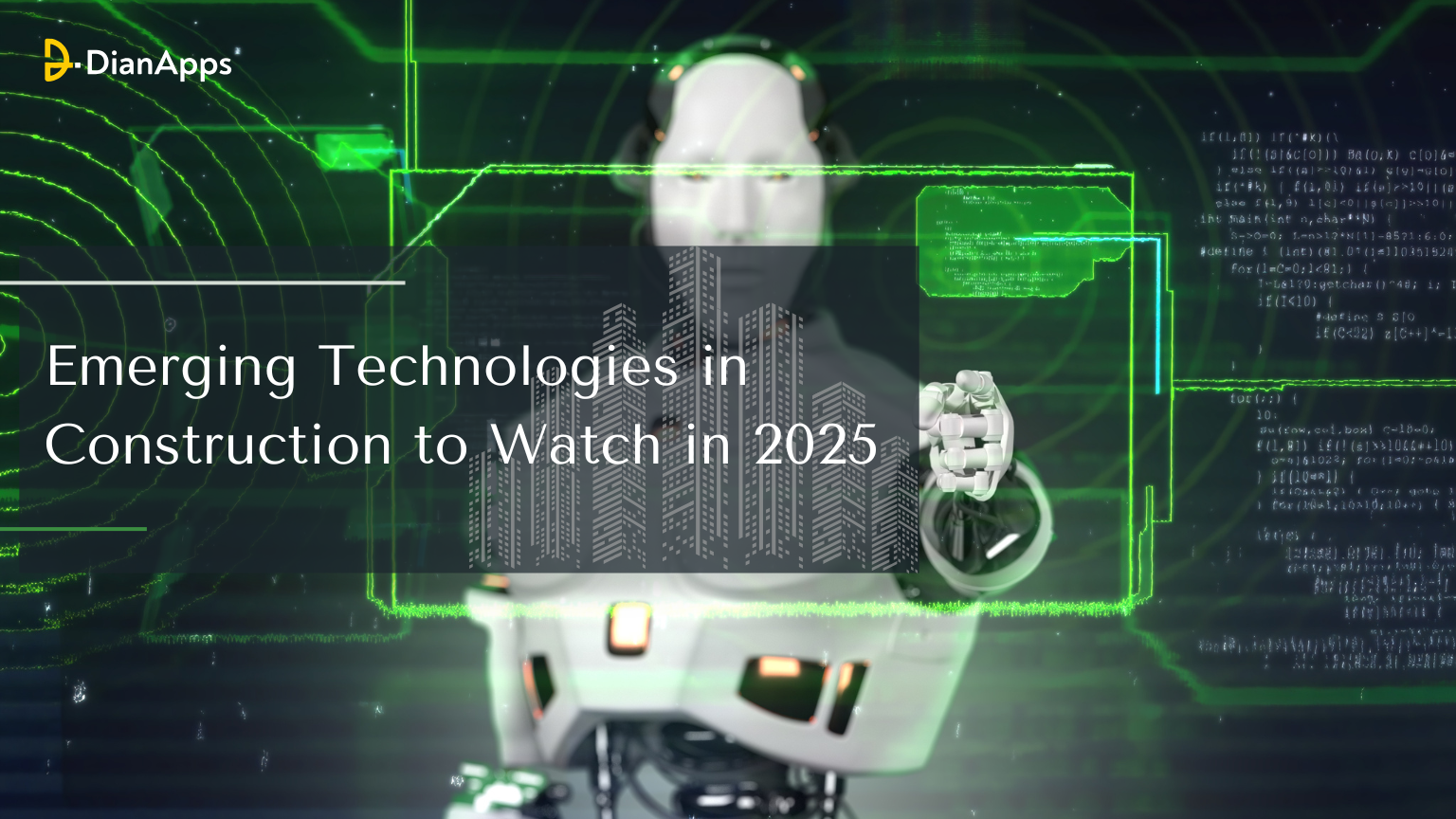 Emerging Technologies in Construction to Watch in 2025