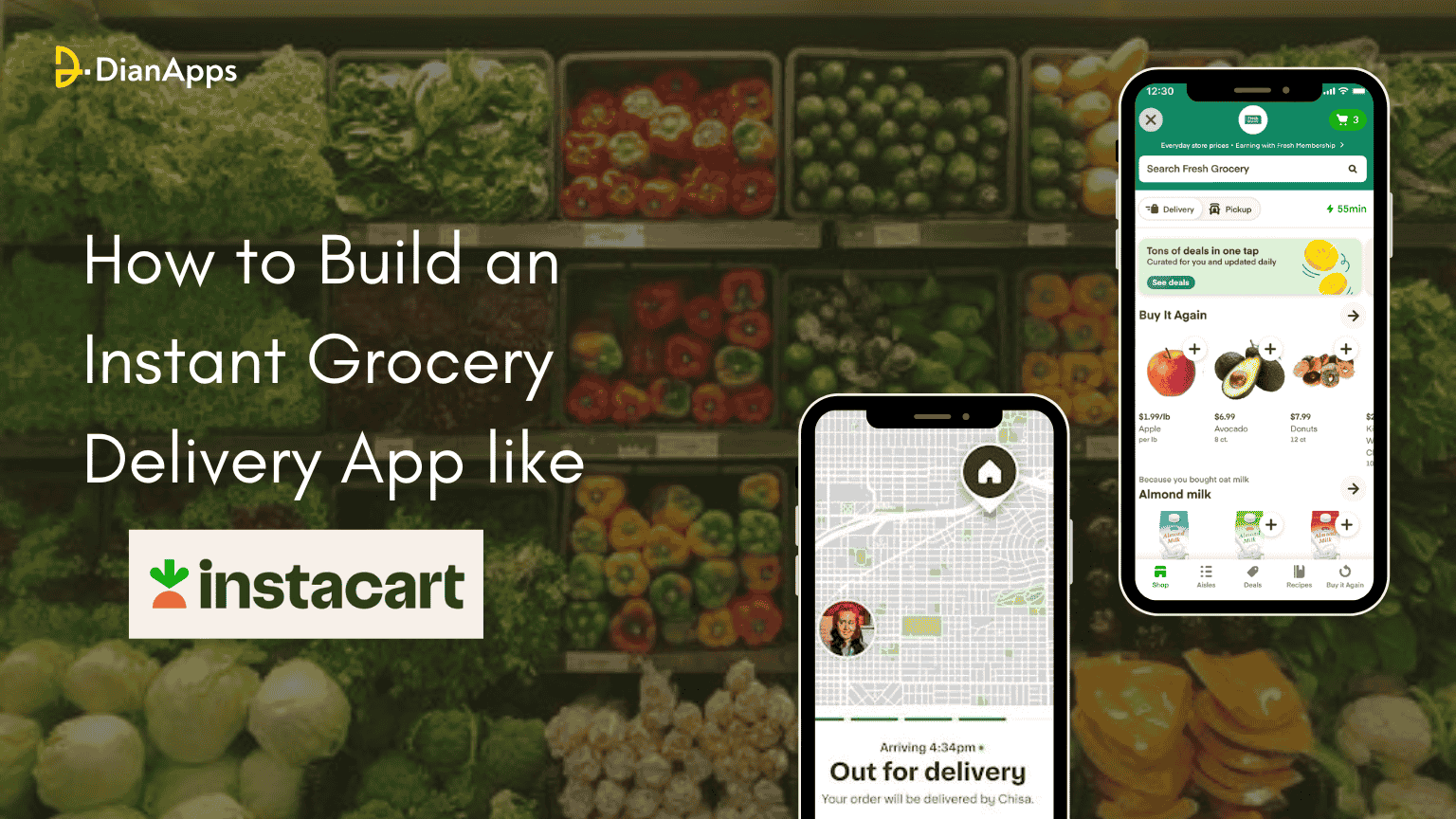 How to Build an Instant Grocery Delivery App like Instacart