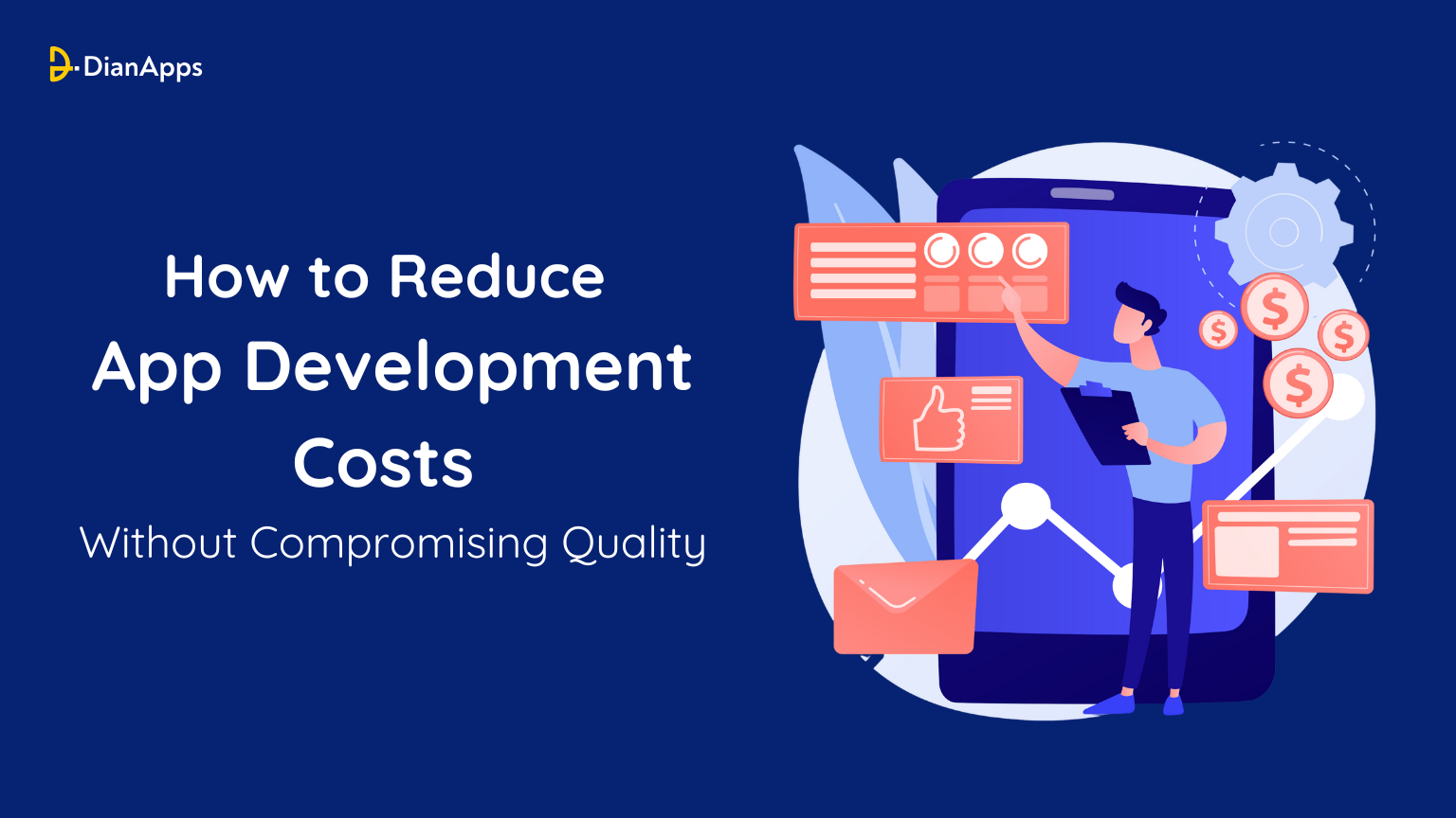 How to Reduce App Development Costs Without Compromising Quality