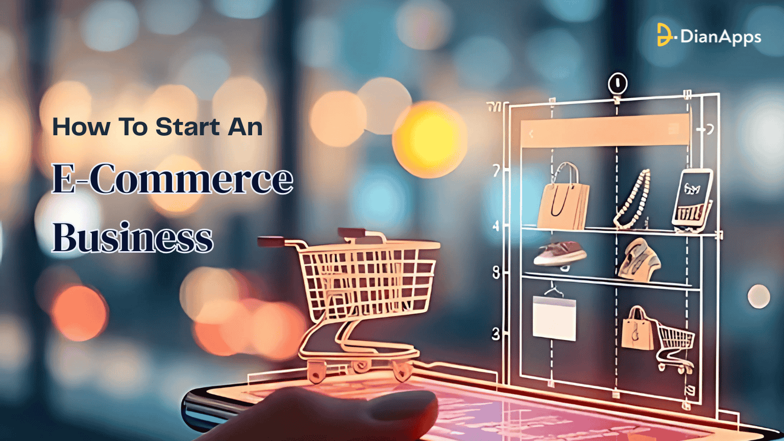 How To Start An Ecommerce Business