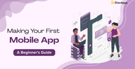 A Beginner’s Guide to Making Your First Mobile App