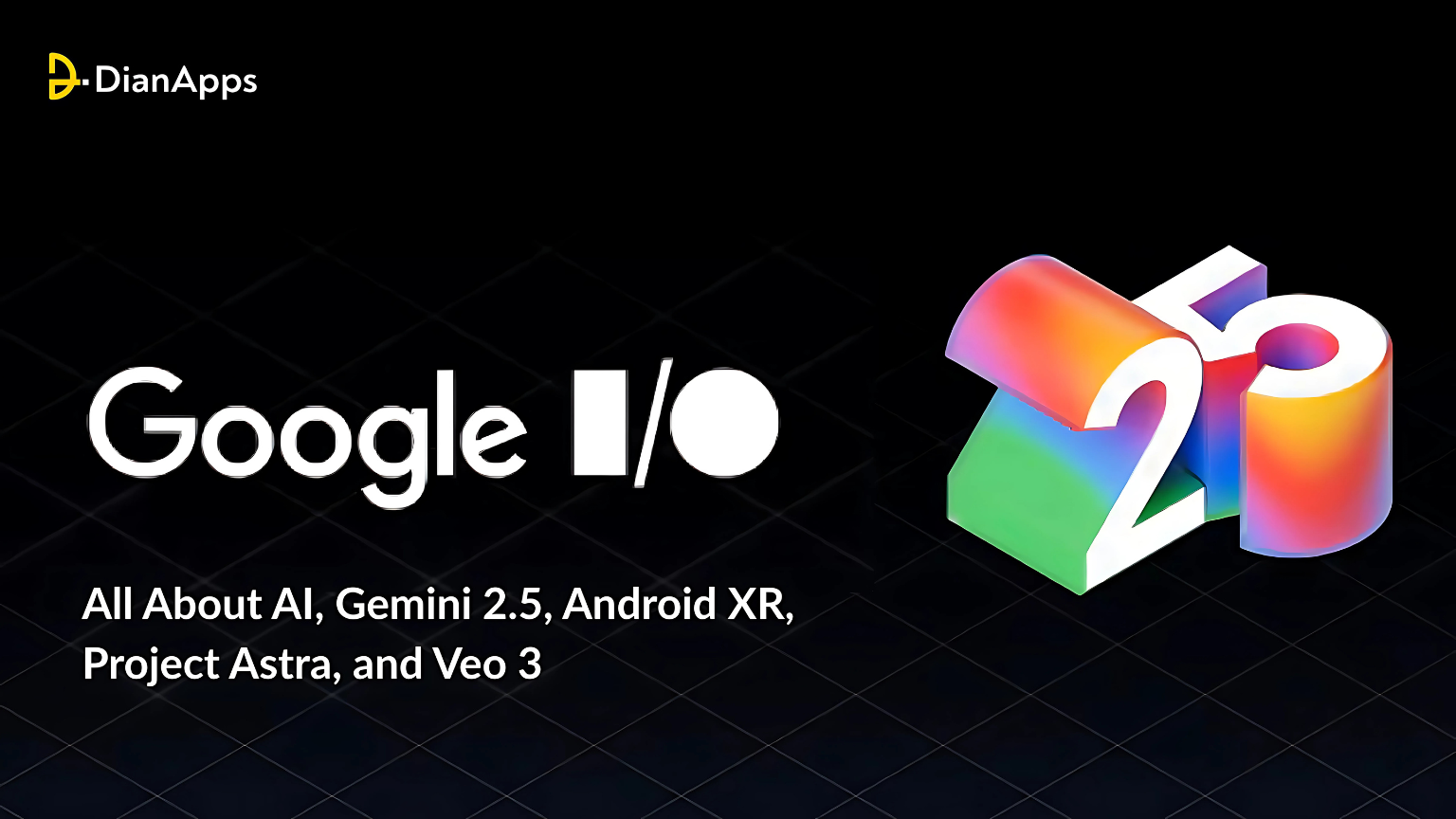 Google IO 2025