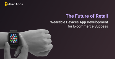 Wearable Devices App Development for Ecommerce Success