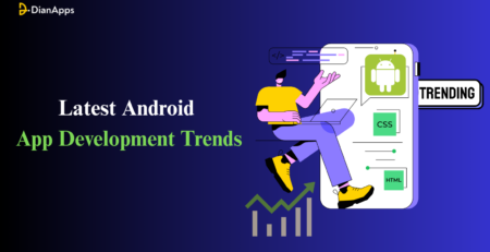 Latest Android App Development Trends