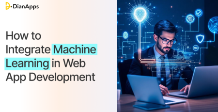 How to Integrate Machine Learning in Web App Development