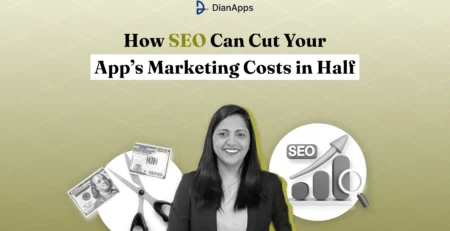 How SEO Can Cut Your App’s Marketing Costs in Half