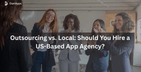 Outsourcing vs. Local Should You Hire a US-Based App Agency