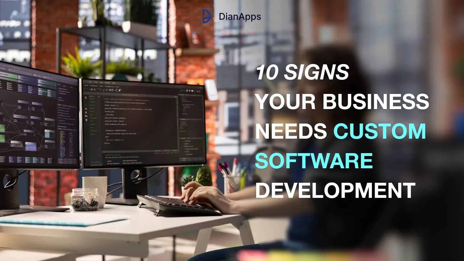 10 Signs Your Business Needs Custom Software Development