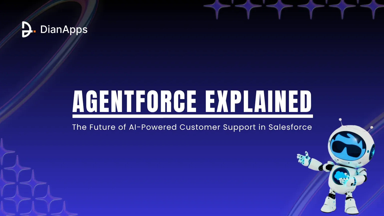 Agentforce explained - The future of AI powered customer support in salesforce