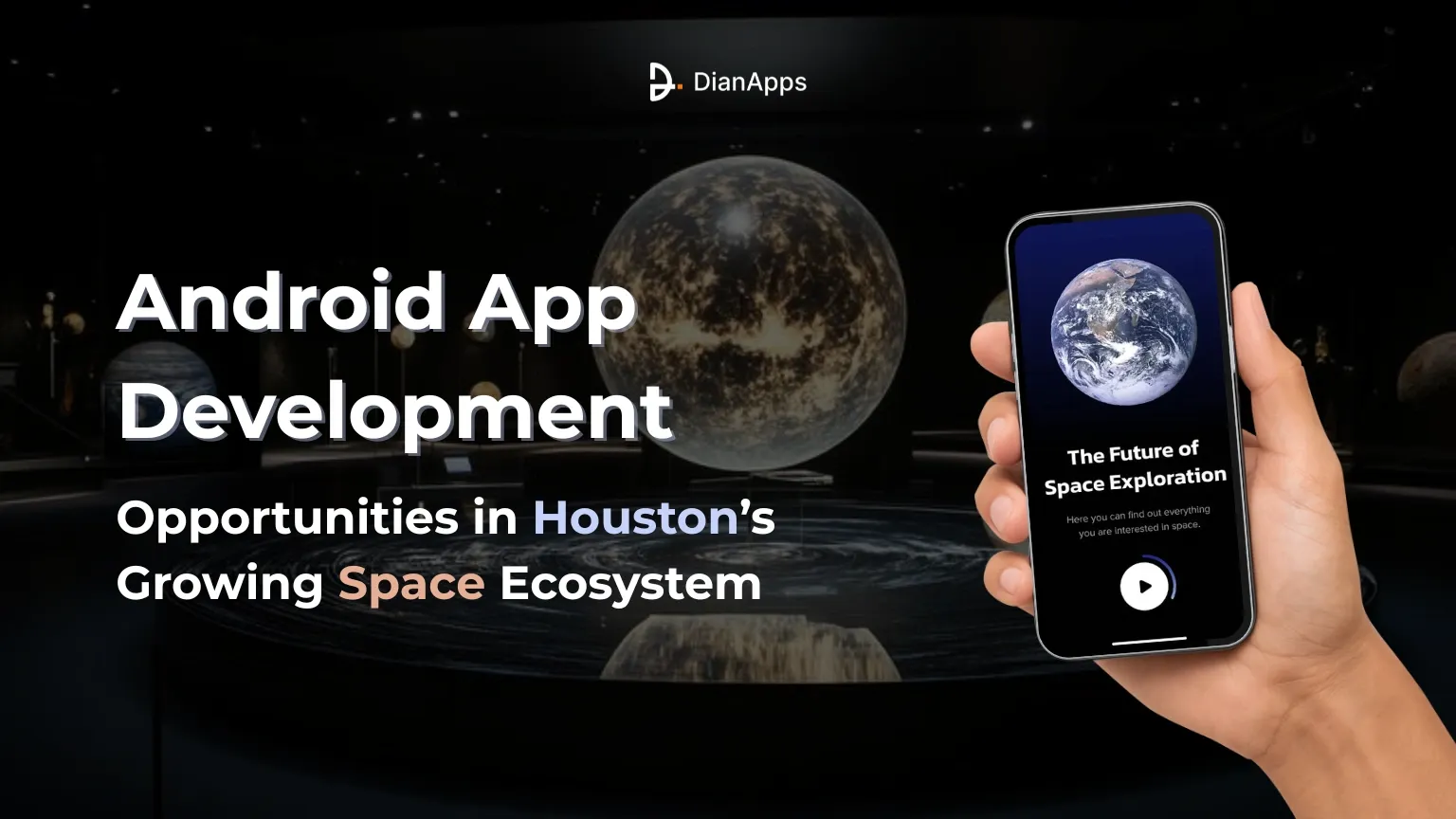 Android app development opportunities in houston space ecosystem