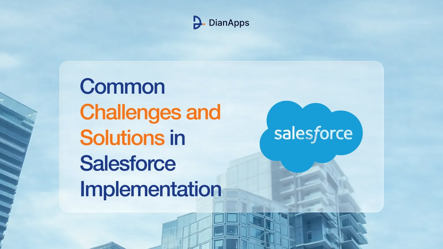 Common Challenges and solutions in salesforce implementation
