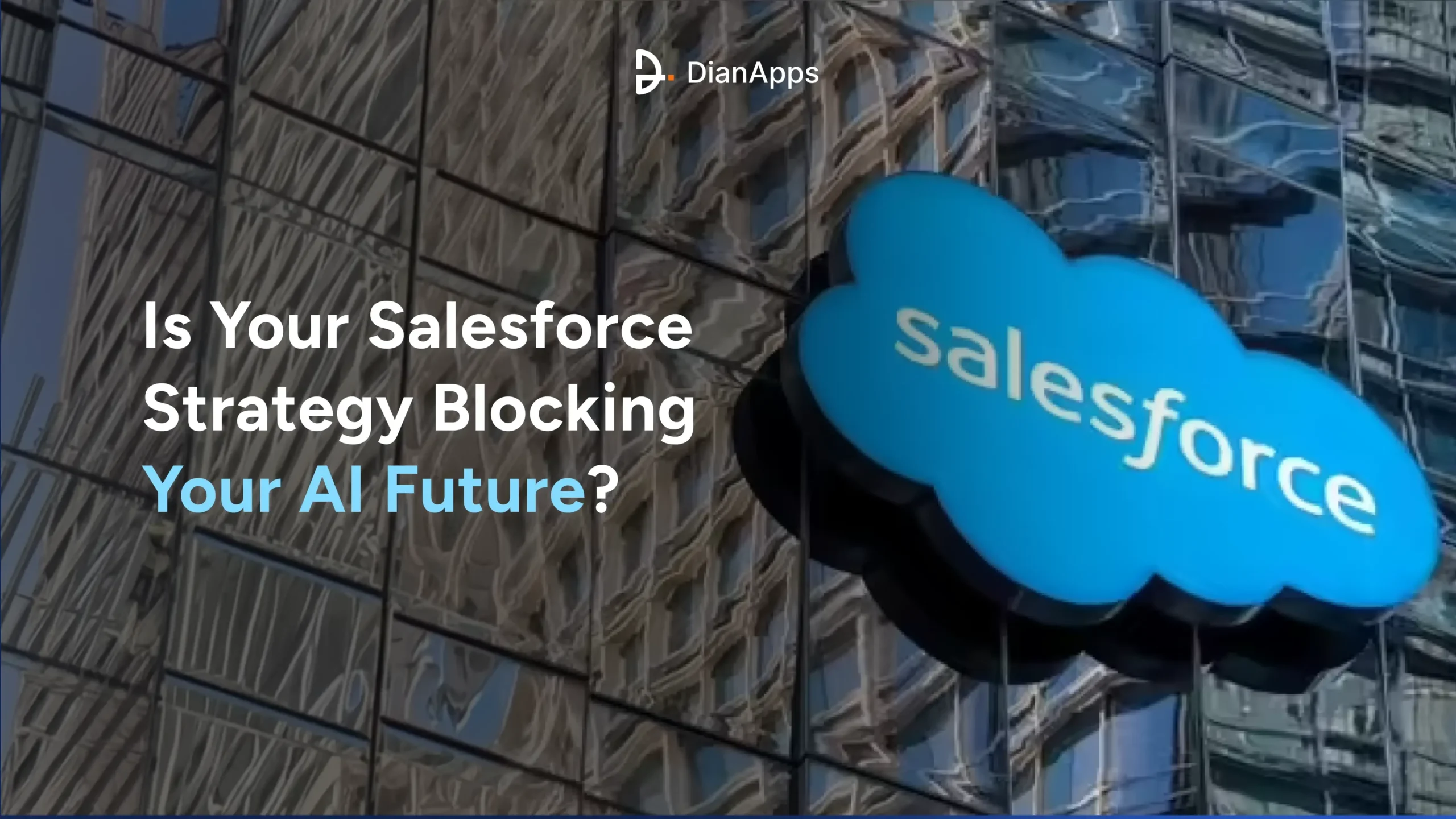 Is your Salesforce strategy blocking your AI future