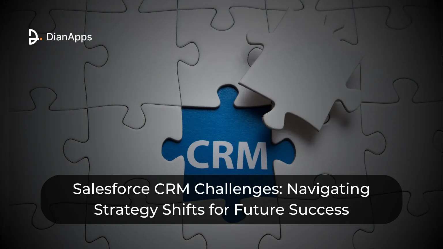 Salesforce CRM Challenges Navigating Strategy Shifts for Future Success