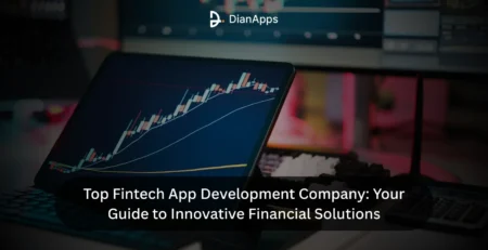 Guide To Choose Top Fintech App Development company