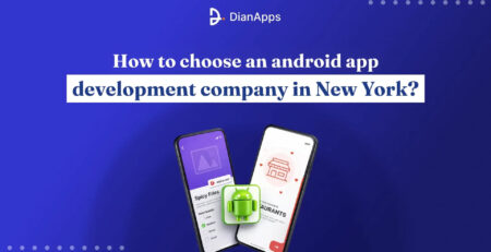 How to Choose an Android App Development Company in Newyork