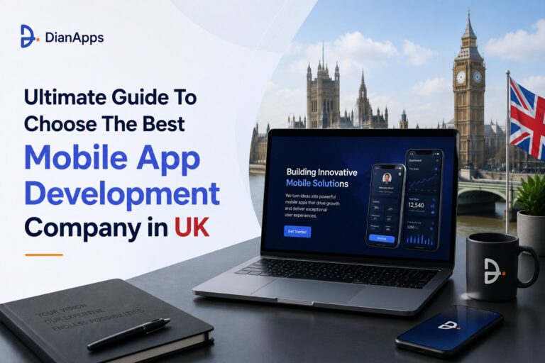Ultimate Guide To Choose The Best Mobile App Development Company in UK