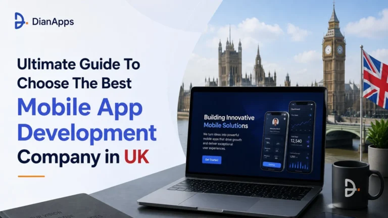 Ultimate Guide To Choose The Best Mobile App Development Company in UK